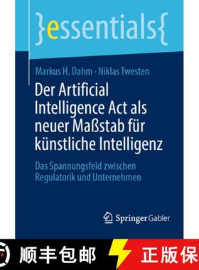 【3-4周达】Der Artificial Intelligence Act als neuer Maßstab für künstliche Intelligenz : Das Span... [9783658421311]