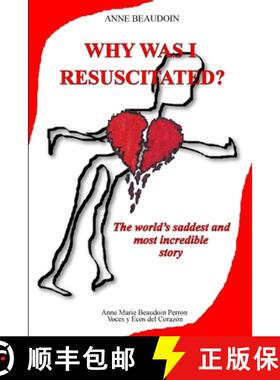 预订 Why was I resuscitated?: The world's saddest and most incredible story [9782981696847]