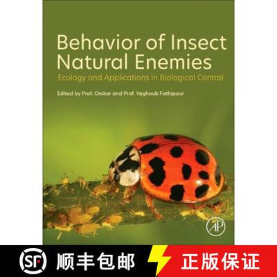 【3-4周达】Behavior of Insect Natural Enemies: Ecology and Applications in Biological Control [9780443247965]