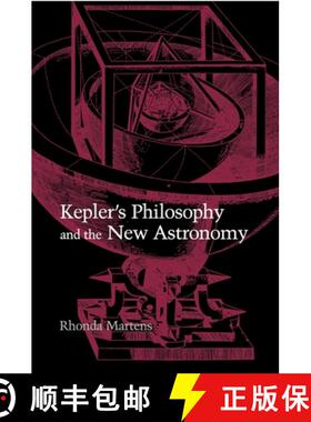 【3-4周达】Kepler`s Philosophy and the New Astronomy [9780691050690]