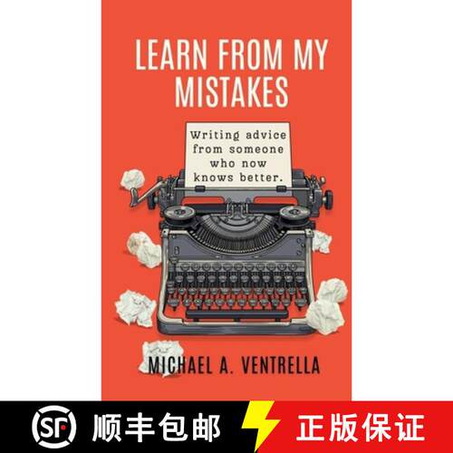 【3-4周达】Learn From My Mistakes!: (Writing advice from someone who now knows better) [9781515458487]