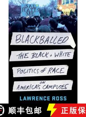 【3-4周达】Blackballed: The Black and White Politics of Race on America's Campuses [9781250131546]