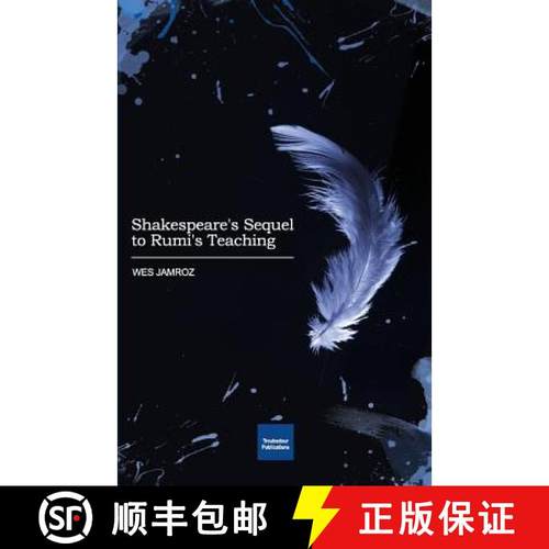 预订 Shakespeare's Sequel to Rumi's Teaching [9781928060017]