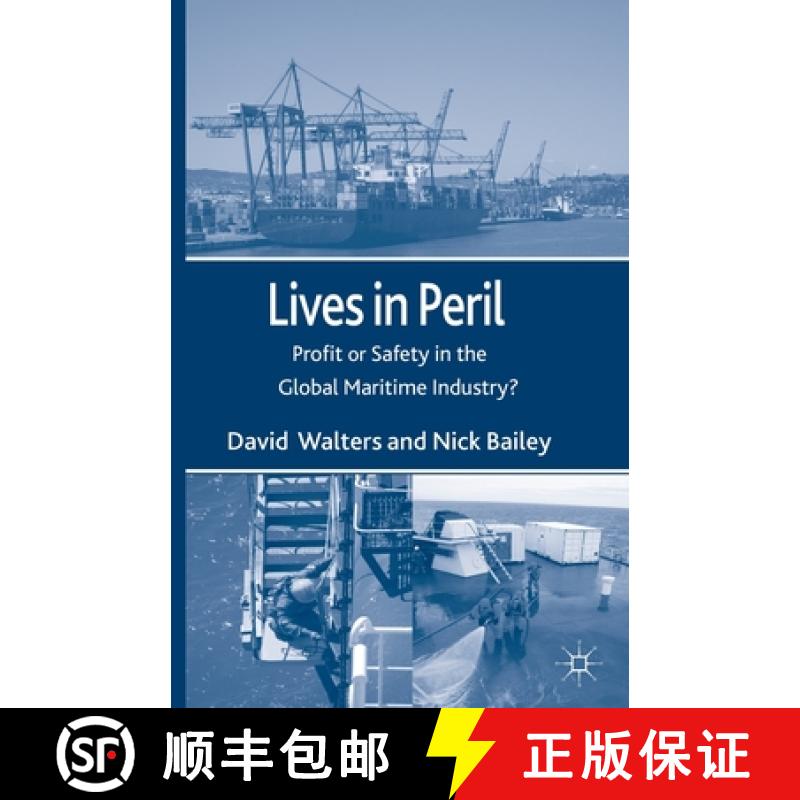 【3-4周达】Lives in Peril : Profit or Safety in the Global Maritime Industry? [9781349364831]