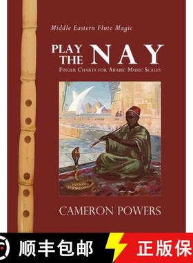 【3-4周达】Middle Eastern Flute Magic: Play the Nay: Finger Charts for Arabic Music Scales [9781933983240]