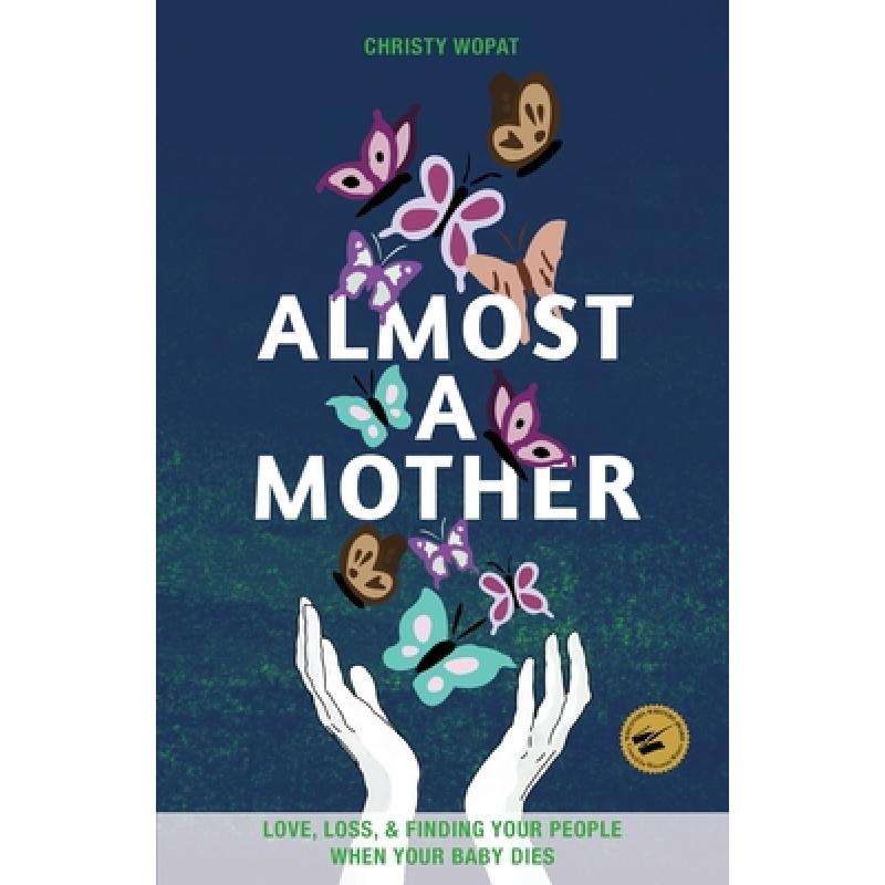 预订 almost a mother: love, loss, and fin. [9781948365031]