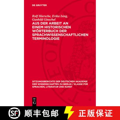 【3-4周达】Aus Der Arbeit an Einem Historischen Wörterbuch Der Sprachwissenschaftlichen Terminologie [9783112725849]