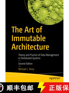 【3-4周达】The Art of Immutable Architecture : Theory and Practice of Data Management in Distributed ... [9798868802874]
