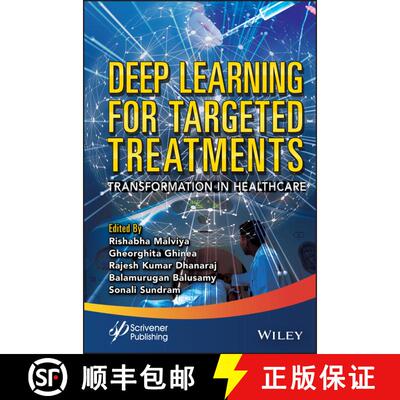 【3-4周达】精装 Deep Learning for Targeted Treatments - Transformation in Healthcare: Transformation ... [9781119857327]
