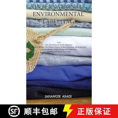 预订 International Environmental Labelling Vol.3 Fashion: For All Fashion & Textile Industries (Fashi... [9781777335670]