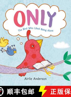 【3-4周达】Only: The Bird Who Liked Being Alone [9780316409612]