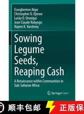 【3-4周达】Sowing Legume Seeds, Reaping Cash: A Renaissance Within Communities in Sub-Saharan Africa [9789811508479]