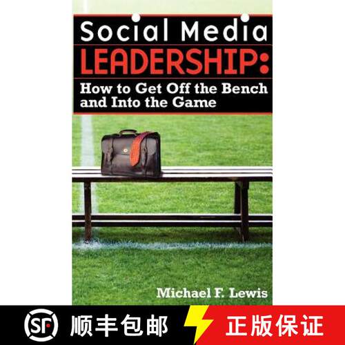 【3-4周达】Social Media Leadership: How to Get Off the Bench and Into the Game [9780983243120]