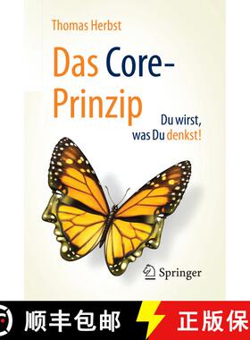 【3-4周达】Das CORE-Prinzip: Du wirst, was Du denkst! (1. Aufl. 2017) (1. Aufl. 2017) [9783658159429]