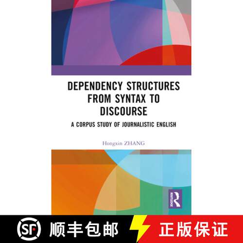【3-4周达】精装 Dependency Structures from Syntax to Discourse: A Corpus Study of Journalistic English [9781032567105]