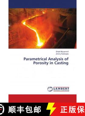 预订 Parametrical Analysis of Porosity in Casting [9783659833960]
