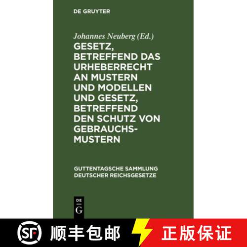 【3-4周达】精装 Gesetz, betreffend das Urheberrecht an Mustern und Modellen und Gesetz, betreffend de... [9783111157719]