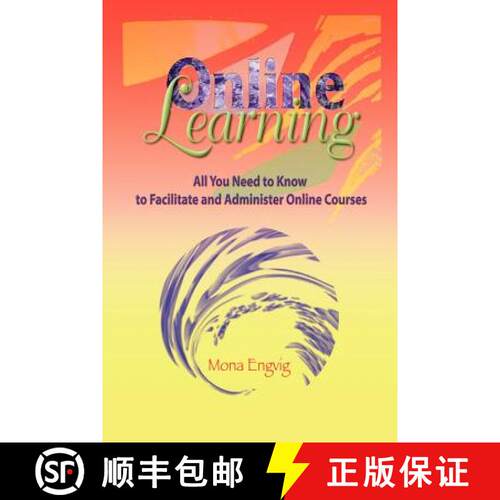 预订 Online Learning – All You Need to Know to Facilitate and Administer Online Courses [9781572736719]