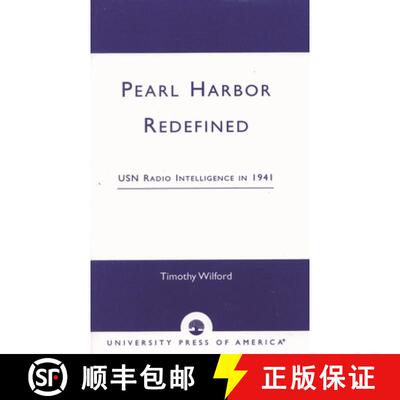 【3-4周达】Pearl Harbor Redefined : USN Radio Intelligence in 1941 [9780761821335]