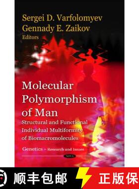 【3-4周达】Molecular Polymorphism of Man: Structural and Functional Individual Multiformity of Biomac... [9781607418436]