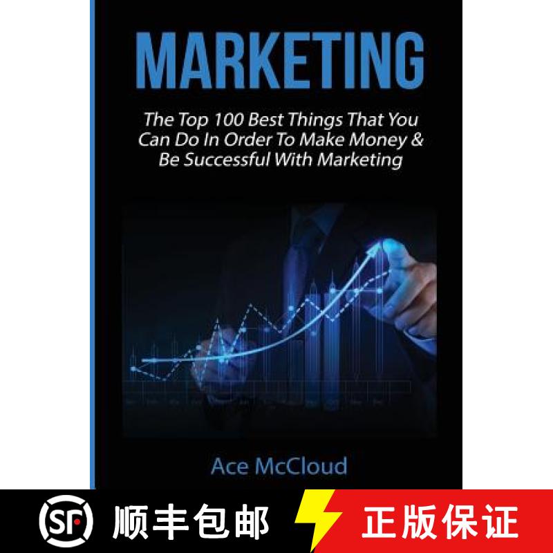 【3-4周达】Marketing: The Top 100 Best Things That You Can Do In Order To Make Money & Be Successful ... [9781640483002]
