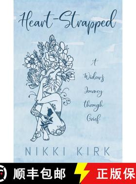 【3-4周达】Heart-Strapped: A Widow's Journey through Grief [9781725284883]