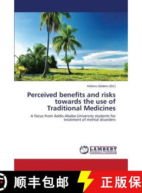 预订 Perceived benefits and risks towards the use of Traditional Medicines [9783659623998]