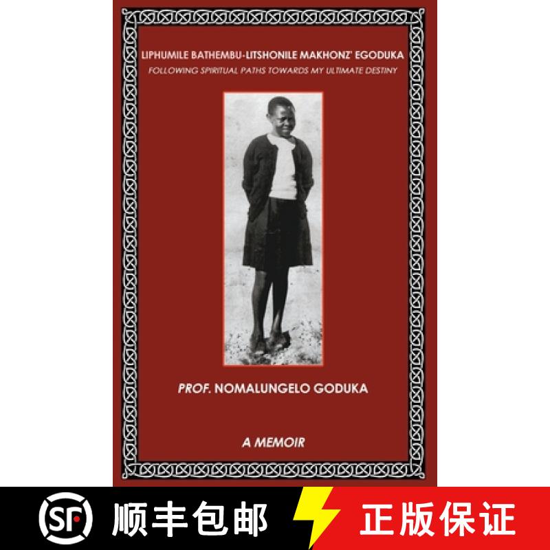 【3-4周达】Liphumile Bathembu - Litshonile Makhonz' egoduka: Following spiritual Paths towards my ult... [9781835430224]