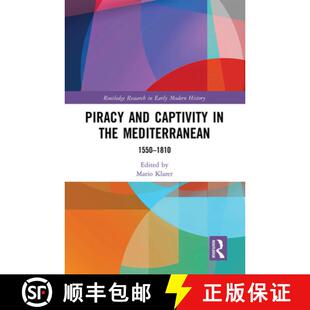 【3-4周达】Piracy and Captivity in the Mediterranean: 1550-1810 [9781032094793]