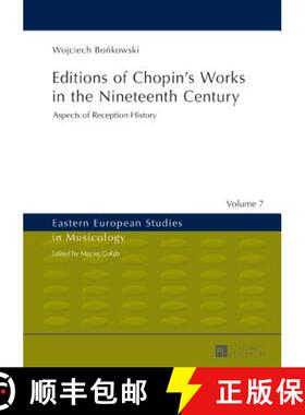 预订 Editions of Chopin's Works in the Nineteenth Century: Aspects of Reception History [9783631629413]