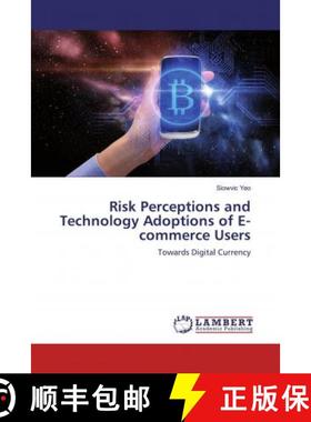 预订 Risk Perceptions and Technology Adoptions of E-commerce Users [9786202010764]