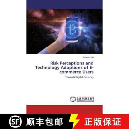 预订 Risk Perceptions and Technology Adoptions of E-commerce Users [9786202010764]