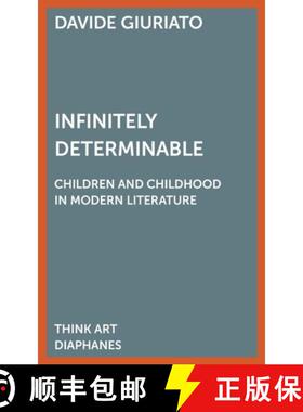 【3-4周达】Infinitely Determinable – Children and Childhood in Modern Literature [9783035803167]