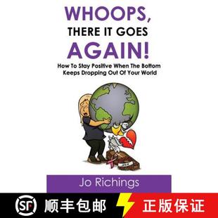 【3-4周达】Whoops, there it goes again!: How to stay positive when the bottom keeps dropping out of y... [9781999919702]