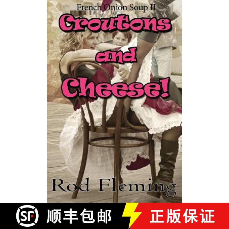 【3-4周达】Croutons and Cheese!: French Onion Soup! II [9780957261242]