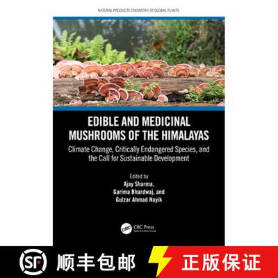 【3-4周达】Edible and Medicinal Mushrooms of the Himalayas: Climate Change, Critically Endangered Spe... [9781032195568]
