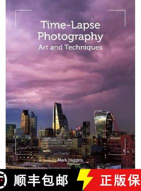 【3-4周达】Time-Lapse Photography: Art and Techniques [9781785002090]