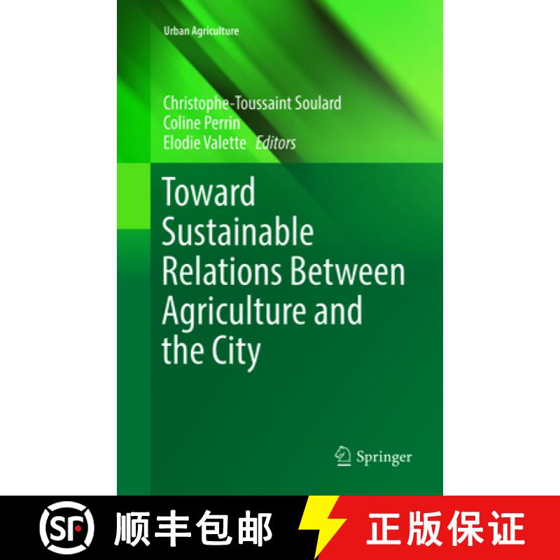 【3-4周达】Toward Sustainable Relations Between Agriculture and the City [9783319890326]