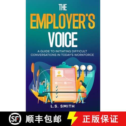 【3-4周达】The Employer's Voice:  A Guide to Initiating Difficult Conversations in Today's Workforce: [9798348399788]