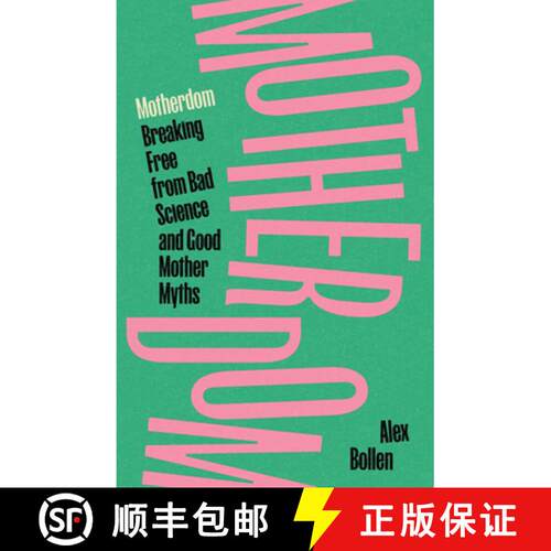 【3-4周达】Motherdom: Breaking Free from Bad Science and Good Mother Myths [9781804297544]