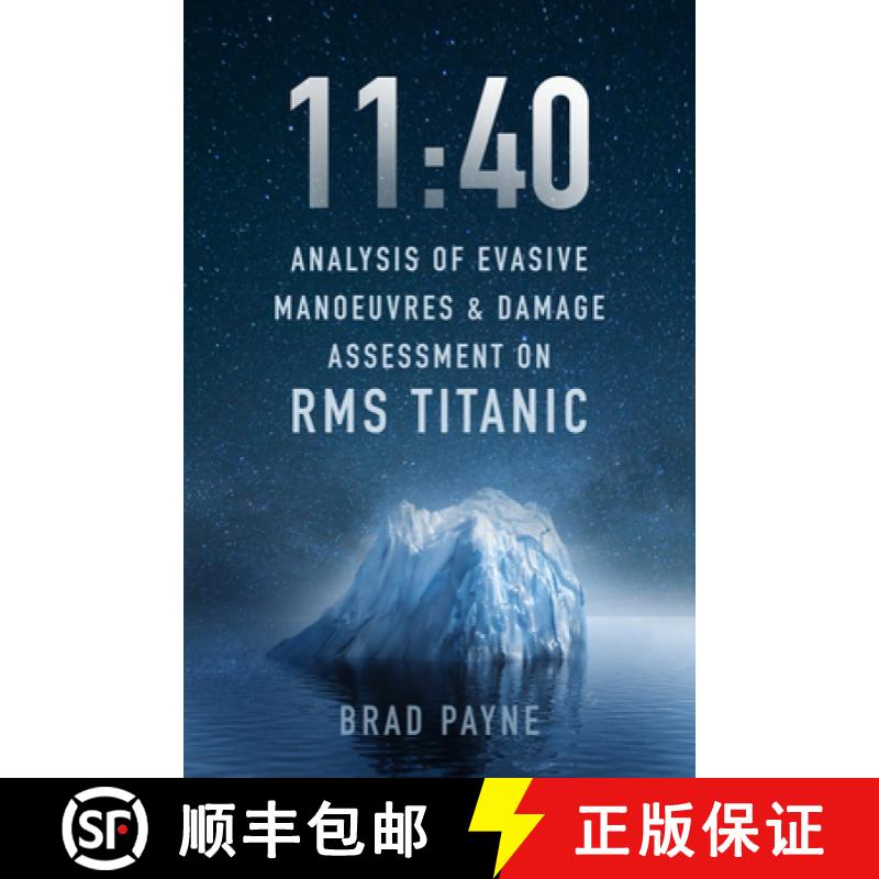 【2-3周达】11:40: Analysis of Evasive Manoeuvres & Damage Assessment on RMS Titanic [9781803991764]