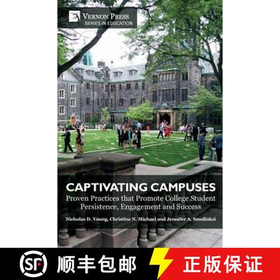 预订 Captivating Campuses: Proven Practices that Promote College Student Persistence, Engagement and ... [9781622737147]