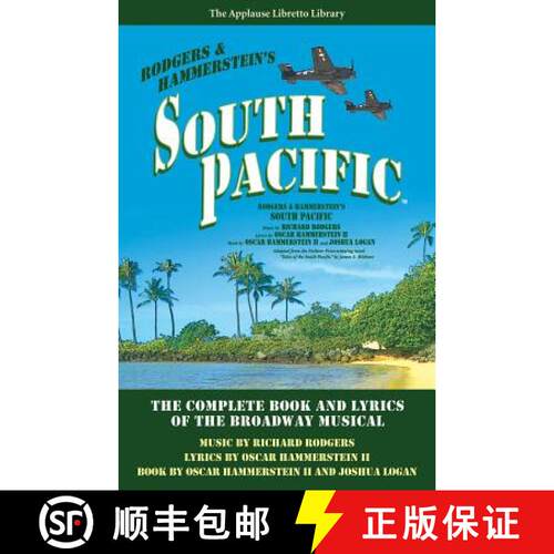 【3-4周达】South Pacific : The Complete Book and Lyrics of the Broadway Musical The Applause Libretto... [9781480355545]