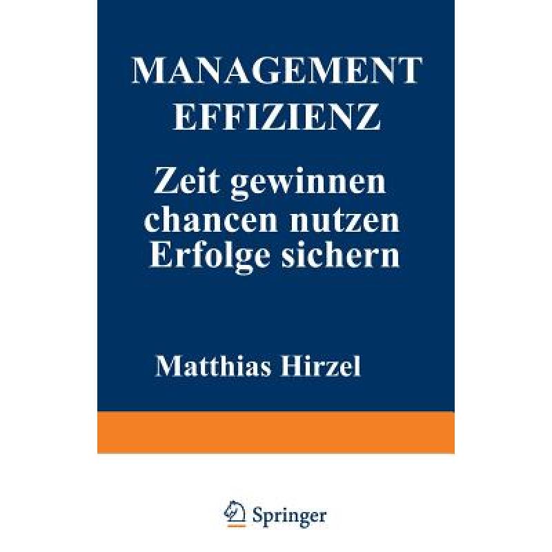 【4周达】Management Effizienz: Zeit Gewinnen Chancen Nutzen Erfolge Sichern[9783409396189]