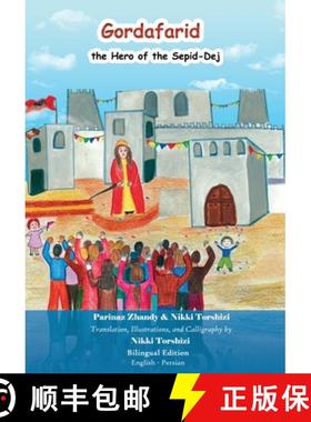 【3-4周达】Gordafarid,  the Hero of the Sepid-Dej  (White-fortress): Bilingual (English- Persian) [9781778922374]