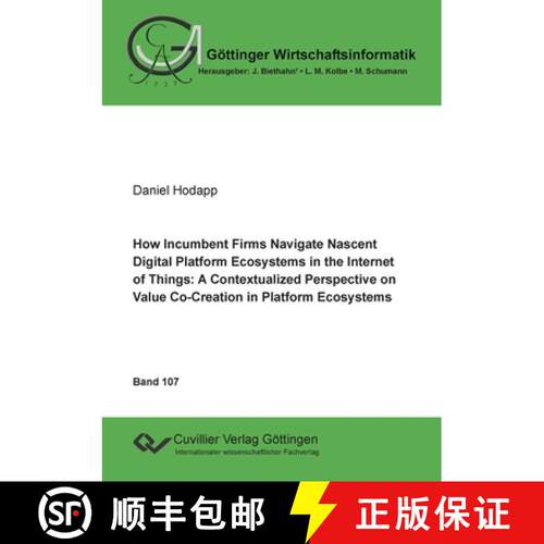 【3-4周达】How Incumbent Firms Navigate Nascent Digital Platform Ecosystems in the Internet of Things... [9783736973626]