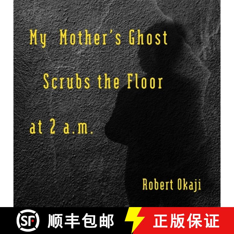 【2-3周达】My Mother's Ghost Scrubs the Floor at 2 a.m. [9781955521031]