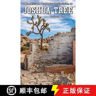 【3-4周达】A Landscape Photographer's Guide to Joshua Tree National Park [9781732168022]