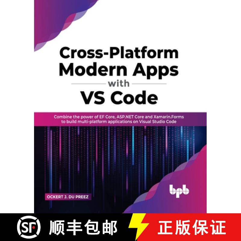预订 Cross-Platform Modern Apps with VS Code: Combine the power of EF Core, ASP.NET Core and Xamarin.... [9789355510426]