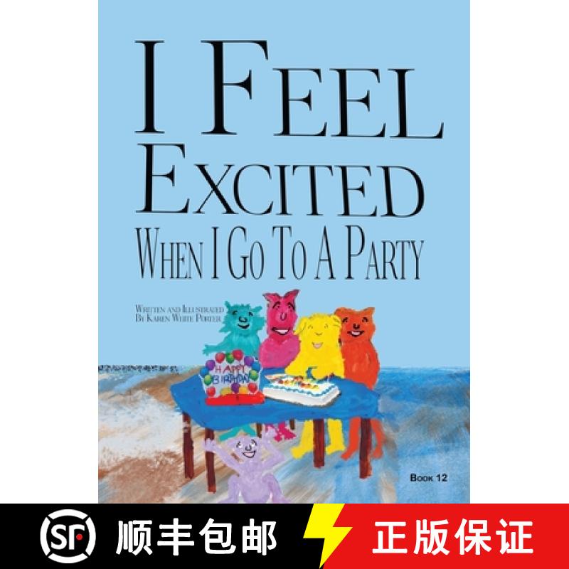 【2-3周达】I Feel Excited When I Go To A Party: I Feel When Book 12 [9781946785718]